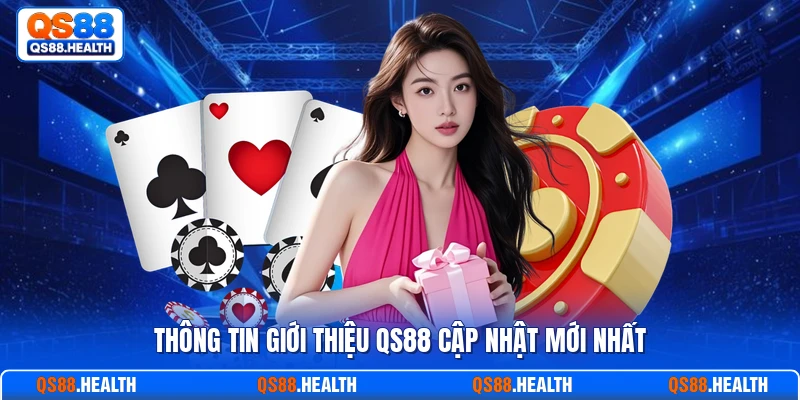 Thông tin giới thiệu QS88 cập nhật mới nhất